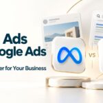 Meta Ads vs Google Ads Which Is Better
